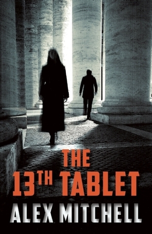 The 13th Tablet by Alex Mitchell