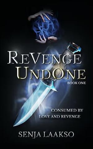 Revenge Undone by Senja Laakso