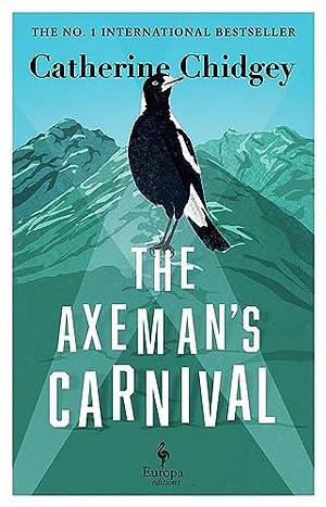 The Axeman's Carnival by Catherine Chidgey