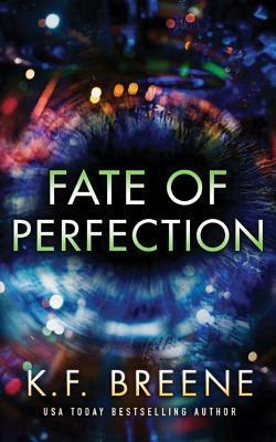 Fate of Perfection by K.F. Breene