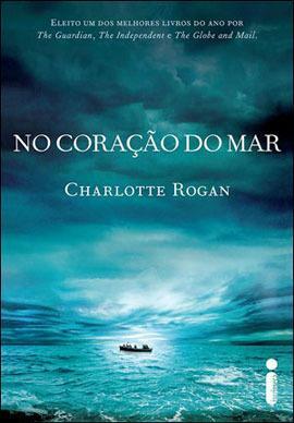 No Coração do Mar by Charlotte Rogan