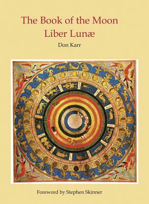 The Book of the Moon: Liber Lunae by Don Karr, Stephen Skinner