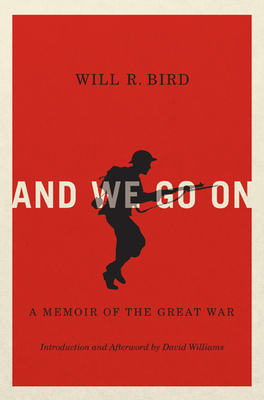 And We Go on by Will R. Bird, David Williams