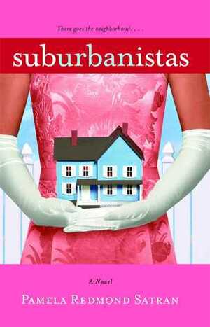 Suburbanistas by Pamela Redmond Satran