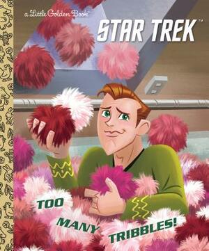 Too Many Tribbles! (Star Trek) by Frank Berrios