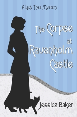The Corpse at Ravenholm Castle by Jessica Baker