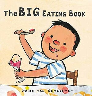 The Big Eating Book by Guido van Genechten