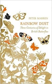 Rainbow Dust: Three Centuries of Delight in British Butterflies by Peter Marren