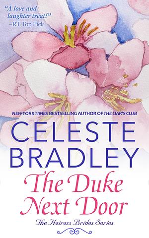 The Duke Next Door: A Rousing Regency Romance by Celeste Bradley, Celeste Bradley