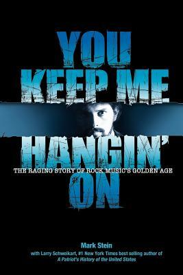 You Keep Me Hangin on by Larry Schweikart