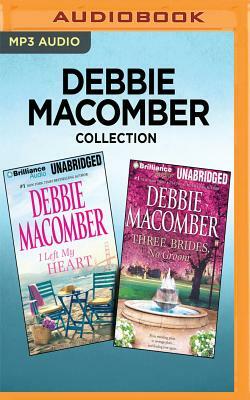 Debbie Macomber Collection - I Left My Heart & Three Brides, No Groom by Debbie Macomber