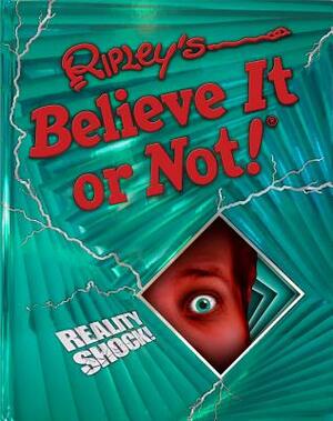 Ripley's Believe It or Not! Reality Shock! by Ripley's Believe It or Not!