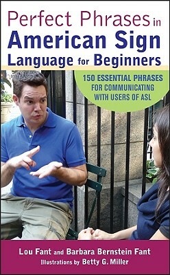 Perfect Phrases in American Sign Language for Beginners by Barbara Bernstein Fant, Lou Fant