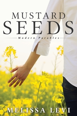Mustard Seeds by Melissa Levi