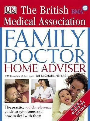 BMA Family Doctor Home Adviser (Bma Family Doctor) by Michael Peters