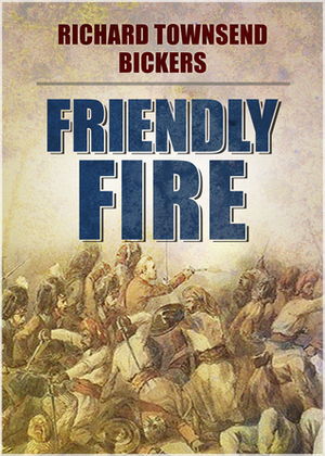 Friendly Fire by Richard Townshend Bickers