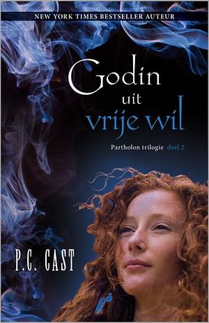 Godin uit vrije wil by P.C. Cast