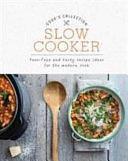 Slow Cooker: Fuss-free and Tasty Recipe Ideas for the Modern Cook by Fiona Biggs