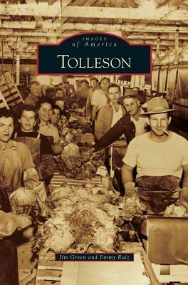 Tolleson by Jim Green, Jimmy Ruiz