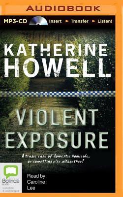 Violent Exposure by Katherine Howell