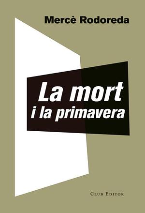 La mort i la primavera by Mercè Rodoreda