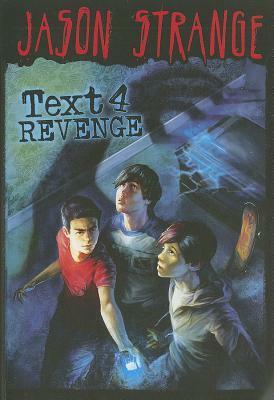 Text 4 Revenge by Jason Strange, Alberto Dal Lago