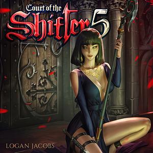 Court of the Shifter 5 by Logan Jacobs, Logan Jacobs