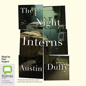 The Night Interns by Austin Duffy