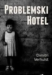 Problemski Hotel by Dimitri Verhulst