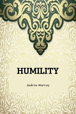 Humility by Andrew Murray, Terry Kulakowski