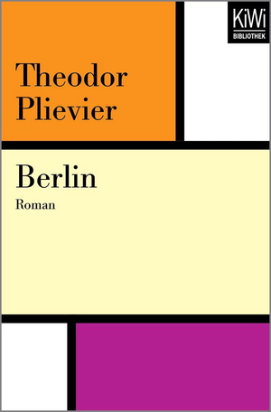 Berlin: Roman by Theodor Plievier