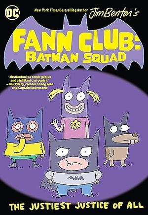 Fann Club: Batman Squad by Jim Benton