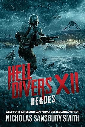 Hell Divers XII: Heroes by Nicholas Sansbury Smith