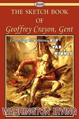 The Sketch Book of Geoffrey Crayon, Gent by Washington Irving