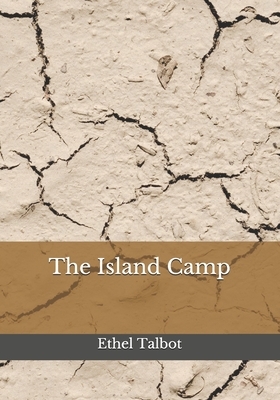 The Island Camp by Ethel Talbot