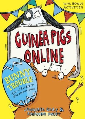 Guinea Pigs Online: Bunny Trouble by Amanda Swift, Jennifer Gray