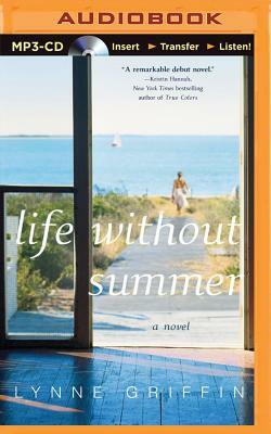 Life Without Summer by Lynne Griffin