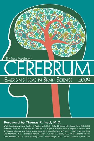 Cerebrum 2009: Emerging Ideas in Brain Science by Thomas R. Insel, Dana Press