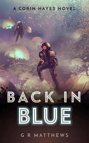 Back In Blue (Corin Hayes, #4) by G.R. Matthews