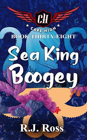 Sea King Boogey by R.J. Ross