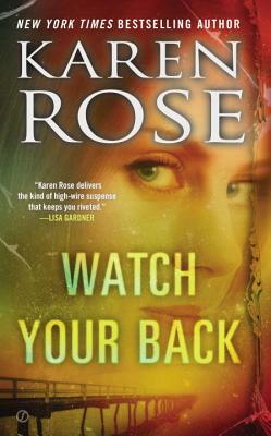 Watch Your Back by Karen Rose