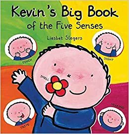 Kevin's Big Book of the Five Senses by Liesbet Slegers