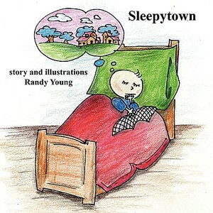 Sleepytown by Randy Young