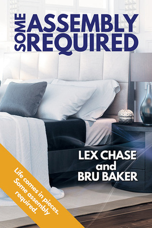 Some Assembly Required by Lex Chase, Bru Baker