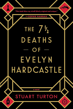 The Seven 1/2 Deaths of Evelyn Hardcastle by Stuart Turton