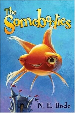 The Somebodies by N.E. Bode