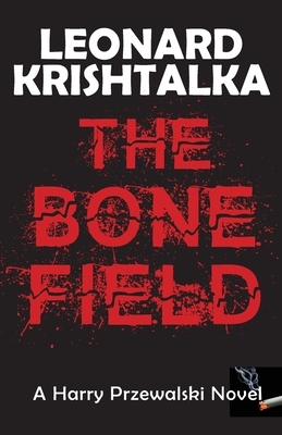 The Bone Field by Leonard Krishtalka