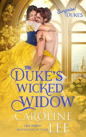 The Duke's Wicked Widow by Caroline Lee