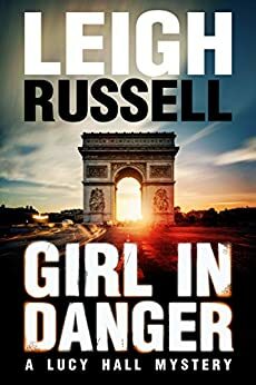 Girl In Danger by Leigh Russell