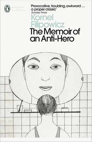 The Memoir of an Anti-Hero by Kornel Filipowicz